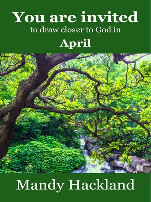 cover image of You Are Invited to Draw Closer to God in April